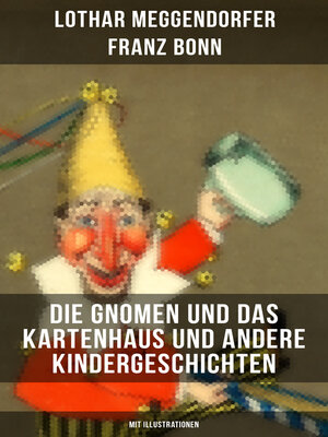 cover image of Die Gnomen und das Kartenhaus und andere Kindergeschichten (Mit Illustrationen)